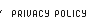 PRIVACY POLICY