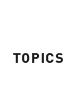 TOPICS